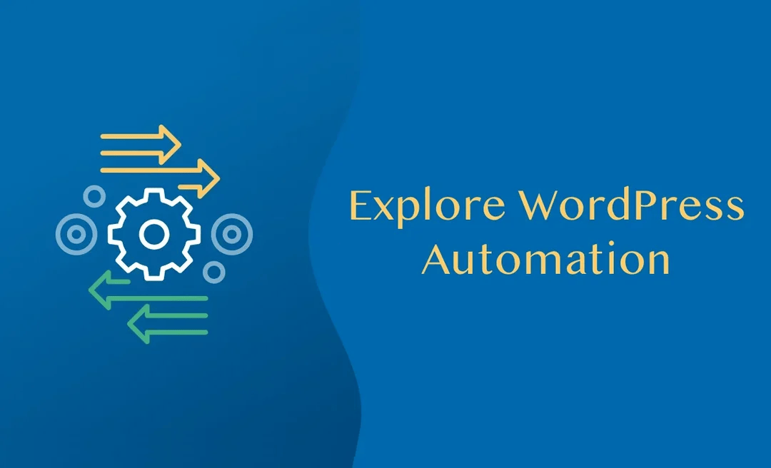 Explore WordPress Automation